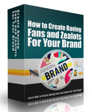 Create Raving Fans Zealots PLR