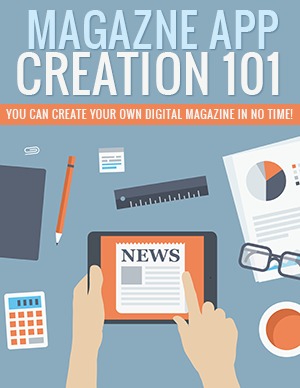 Magazine App Creation 101