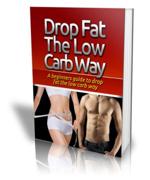 Drop Fat Low Carb Way
