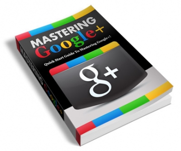 Mastering Google Plus