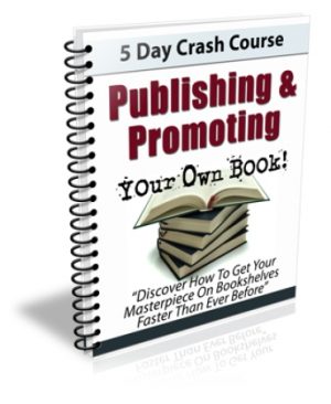 Publishing And Promoting Your Own Book