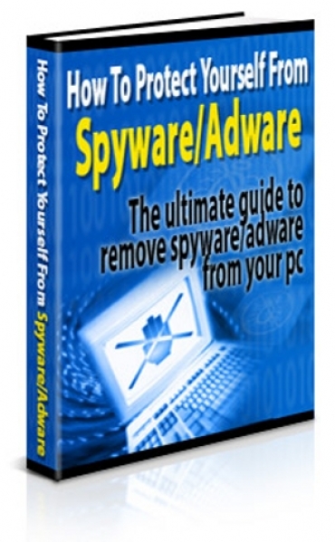 Protect Yourself From Adware And Spyware