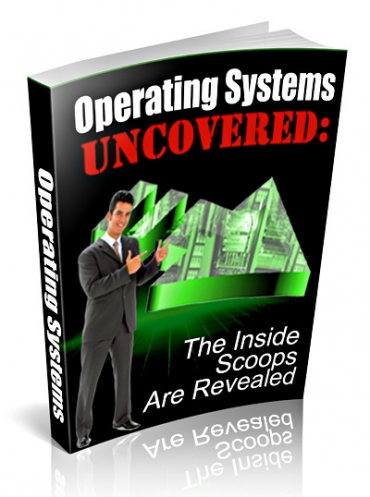 Operating Systems Uncovered