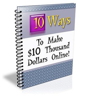 Make 10000 Dollars Online Guide