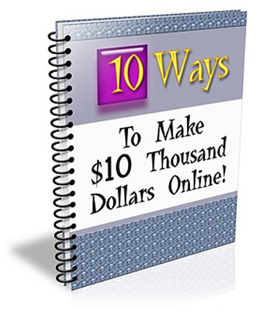 Make 10000 Dollars Online Guide