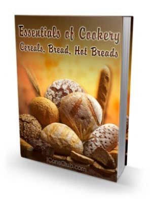 Cookery Essentials Bread And Cereals