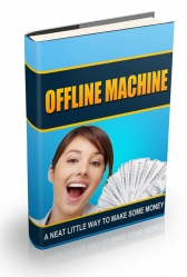 Offline Machine System